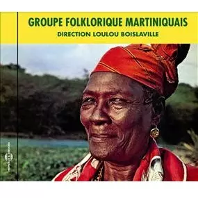 GROUPE FOLKLORIQUE MARTINIQUAIS / グループ・フォルクロリック・マルティニーク / GROUPE FOLKLORIQUE MARTINIQUAIS