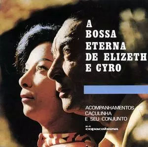 CYRO MONTEIRO & ELIZETH CARDOSO / シロ・モンテイロ&エリゼッチ・カルドーゾ / ボサ・エテルナ 