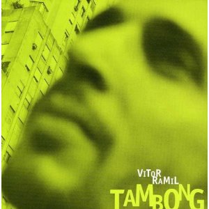 VITOR RAMIL / ヴィトール・ハミル / TAMBONG  