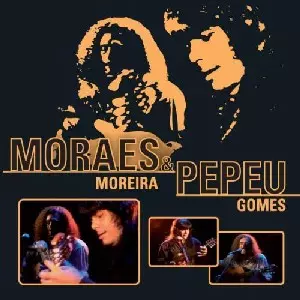 MORAES MOREIRA & PEPEU GOMES / モラエス・モレイラ&ペペウ・ゴメス / ENSAIO