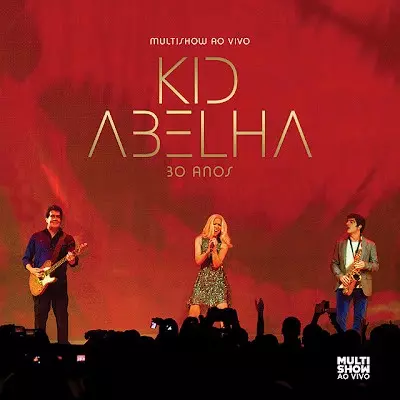 KID ABELHA / キッヂ・アベーリャ / 30 ANOS - MULTISHOW AO VIVO
