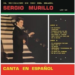 SERGIO MURILLO / セルジオ・ムリーロ / EL MUCHACHO DE ORO DEL BRASIL