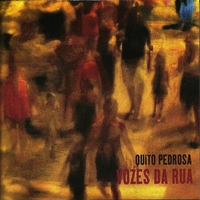 QUITO PEDROSA / キト・ペドローサ / VOZES DA RUA