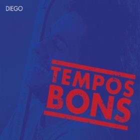 DIEGO FIGUEIREDO / ディエゴ・フィゲイレド / TEMPOS BONS