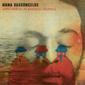 NANA VASCONCELOS / ナナ・ヴァスコンセロス / AFRICADEUS