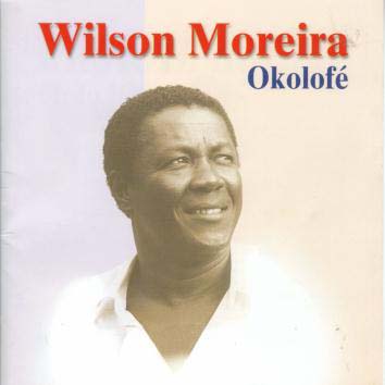 WILSON MOREIRA / ウィルソン・モレイラ / OKOLOFE / オコロフェ 