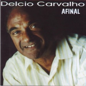 DELCIO CARVALHO / デルシオ・カルヴァーリョ / AFINAL