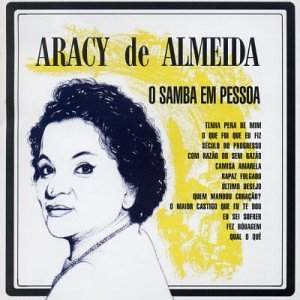 ARACY DE ALMEIDA / アラシー・ヂ・アルメイダ / O SAMBA EM PESSOA 