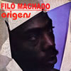 FILO MACHADO / フィロー・マシャード / オリージェンス 