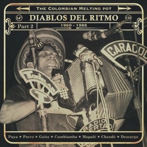 V.A. (DIABLOS DEL RITMO)  / V.A. (ディアブロス・デル・リトゥモ) / DIABLOS DEL RITMO - THE COLOMBIAN MELTING POT  1960 - 1985 (2LP-2)