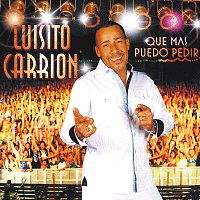 LUISITO CARRION / ルイジート・カリオン / QUE MAS PUEDO PEDIR