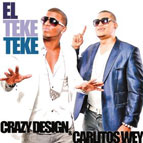 CRAZY DESIGN , CARLITOS WEY / クレイジー・デザイン , カルリートス・ウェイ / EL TEKE TEKE