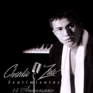 CHARLIE ZAA / チャーリー・ザー / SENTIMIENTOS - 15 TH ANNIVERSARY EDITION