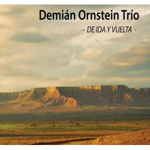 DEMIAN ORNSTEIN / デミアン・オルンステイン / DE IDA Y VUELTA