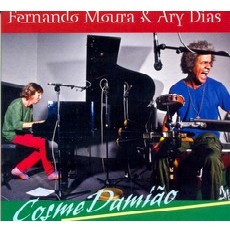 FERNANDO MOURA & ARY DIAS / フェルナンド・モウラ&アリ・ヂアス / COSME DAMIAO