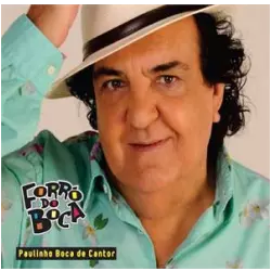 PAULINHO BOCA DE CANTOR / パウリーニョ・ボカ・ヂ・カントール / FORRO DO BOCA