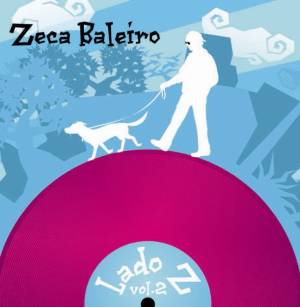 ZECA BALEIRO / ゼカ・バレイロ / LADO Z VOL.2