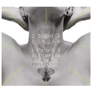 ZELIA DUNCAN / ゼリア・ドゥンカン / CANTA LTAMAR ASSUMPCAO - TUDO ESCLARECIDO