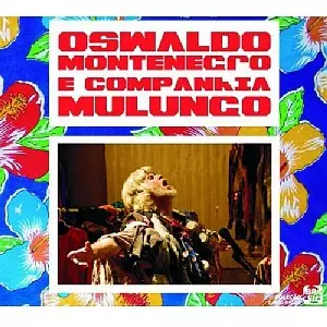 OSWALDO MONTENEGRO / オズヴァウド・モンチネグロ / OSWALDO MONTENEGRO & CIA MULUNGO