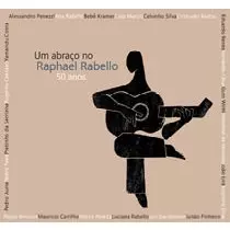 V.A. (UM ABRACO NO RAPHAEL RABELLO) / オムニバス / UM ABRACO NO RAPHAEL RABELLO - 50 ANOS