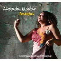 ALEXANDRA NICOLAS / アレシャンドラ・ニコラス / FESTEJOS - SENHORA DAS CANDEIAS DO MARANHAO