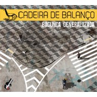 CADEIRA DE BALANCO / カデイラ・ヂ・バランソ / BAGUNCA GENERALIZADA