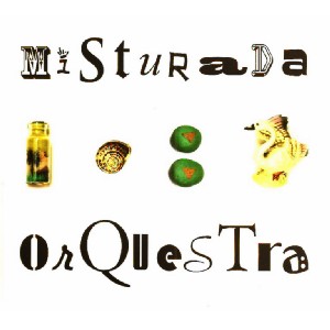 MISTURADA ORQUESTRA / ミストゥラーダ・オルケストラ / MISTURADA ORQUESTRA