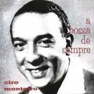 CYRO MONTEIRO / シロ・モンテイロ / A BOSSA DE SEMPRE 