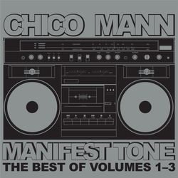 CHICO MANN / チコ・マン / MANIFEST TONE THE BEST OF VOLUMES 1~3 