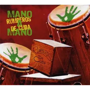 RUMBEROS DE CUBA / ルンベーロス・デ・クーバ / MANO A MANO