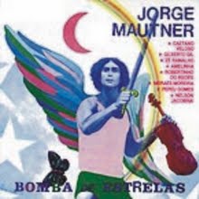 JORGE MAUTNER / ジョルジ・マウチネル / BOMBA DE ESTRELAS 