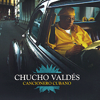 CHUCHO VALDES / チューチョ・バルデス / CANCIONERO CUBANO