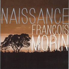 FRANCOIS MORIN / フランソワ・モラン / NAISSANCE