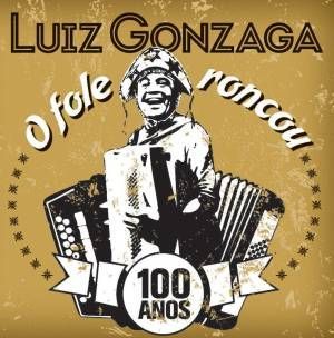 LUIZ GONZAGA / ルイス・ゴンザーガ / O FOLE RONCOU - 100 ANOS