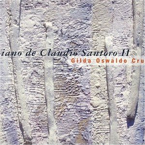 GILDA OSWALDO CRUZ  / O PIANO DE CLAUDIO SANTORO II 