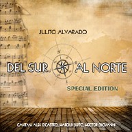 JULITO ALVARADO / フリート・アルバラード / DEL SUR AL NORTE SPECIAL EDITION  