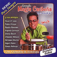 ORQUESTA MAGIA CARIBENA / オルケスタ・マヒア・カリベーニャ / SERIE PARA SIEMPRE - Que? Como Q' No - Una Coleccion De Antologia