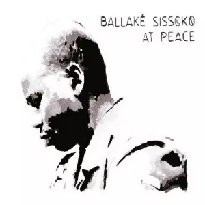 BALLAKE SISSOKO / バラケ・シソコ / AT PEACE
