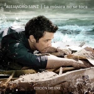 ALEJANDRO SANZ / アレハンドロ・サンス / LA MUSICA NO SE TOCA 