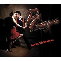 MARK WEINSTEIN / マーク・ワインスタイン / TODO CORAZON: THE TANGO ALBUM