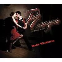MARK WEINSTEIN / マーク・ワインスタイン / TODO CORAZON: THE TANGO ALBUM