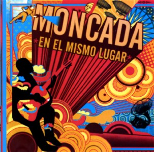 GRUPO MONCADA / グルーポ・モンカーダ / EN EL MISMO LUGAR 