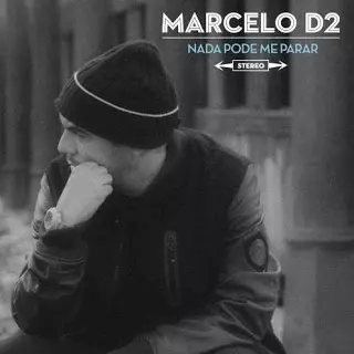 MARCELO D2 / マルセロ・デー・ドイス / NADA PODE ME PARAR  