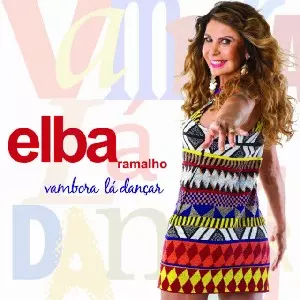 ELBA RAMALHO / エルバ・ハマーリョ / VAMBORA LA DANCAR 