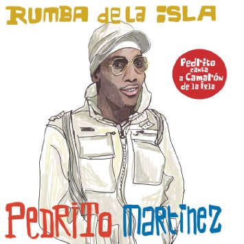 PEDRITO MARTINEZ / ペドリート・マルティネス / RUMBA DE LA ISLA