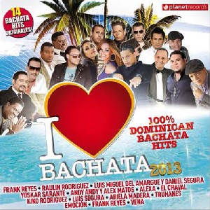 I LOVE BACHATA 2013 /V.A. (I LOVE BACHATA)/オムニバス｜LATIN / BRAZIL｜ディスク ...