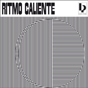 V.A. (RITMO CALIENTE) / RITMO CALIENTE - A WIDE SELECTION OF AFRO - CUBAN PSYCHEDELIC SOUL & FUNK
