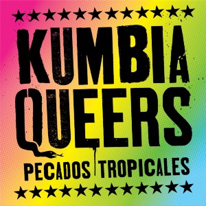 KUMBIA QUEERS / クンビア・クイアーズ / PECADOS TROPICALES(LP)