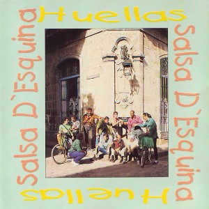 SALSA D'ESQUINA  / サルサ・デスキーナ / HUELLAS