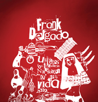 FRANK DELGADO / フランク・デルガド / USTEDES LOS TROVADORES NO SABEN NA DE LA VIDA